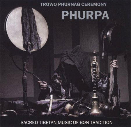 Phurpa "Trowo Phurnag Ceremony" (CD-DA)