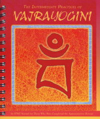 Vajrayogini — The Intermediate Practices of Vajrayogini