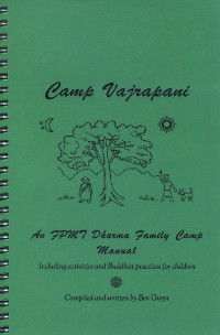 Camp Vajrapani: An FPMT Dharma Family Camp Manual